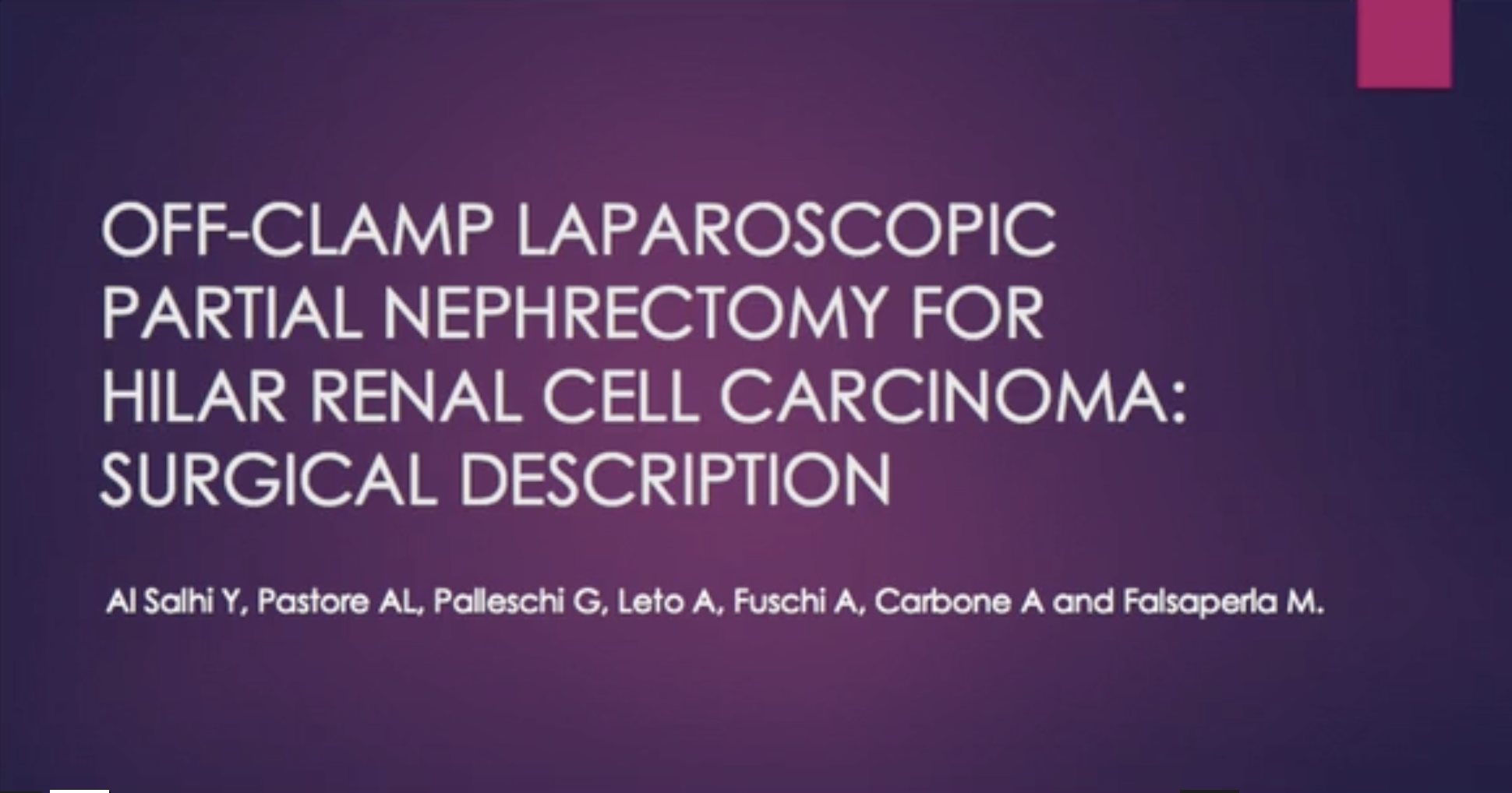 Off Clamp Laparoscopic Partial Nephrectomy For Hilar Renal Cell Carcinoma: Surgical Description